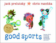 Title: Good Sports: Rhymes about Running, Jumping, Throwing, and More, Author: Jack Prelutsky