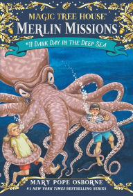 Title: Dark Day in the Deep Sea (Magic Tree House Merlin Mission Series #11), Author: Mary Pope Osborne