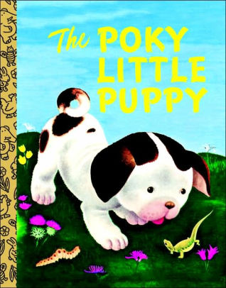 Title: The Poky Little Puppy, Author: Janette Sebring Lowrey, Gustaf Tenggren