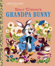 Title: Grandpa Bunny, Author: RH Disney