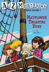 Title: Mayflower Treasure Hunt (A to Z Mysteries Super Edition #2), Author: Ron Roy