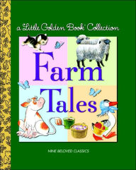 Little Golden Book Collection: Farm Tales