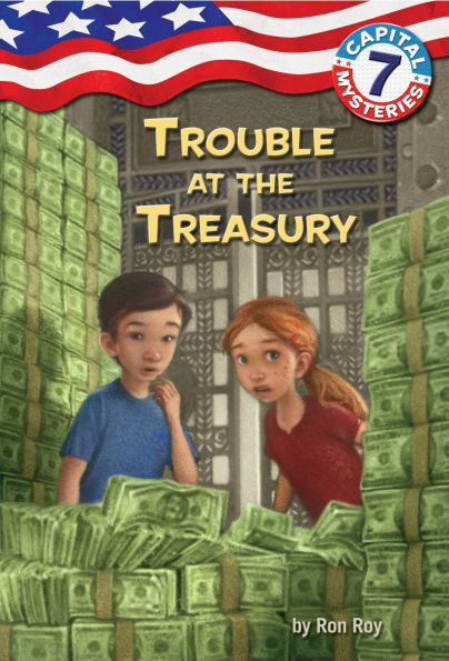 Trouble at the Treasury (Capital Mysteries Series #7)