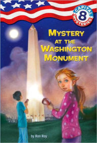 Title: Mystery at the Washington Monument (Capital Mysteries Series #8), Author: Ron Roy