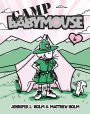 Camp Babymouse (Babymouse Series #6)