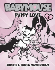 Puppy Love (Babymouse Series #8)