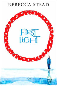 Title: First Light, Author: Rebecca Stead