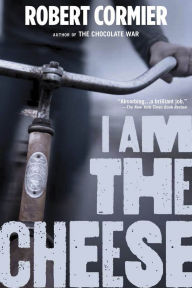 Title: I Am the Cheese, Author: Robert Cormier