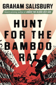 Title: Hunt for the Bamboo Rat, Author: Graham Salisbury