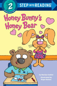 Title: Honey Bunny's Honey Bear (Step into Reading Book Series: A Step 2 Book), Author: Marilyn Sadler