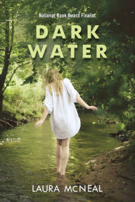 Title: Dark Water, Author: Laura McNeal