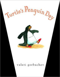 Title: Turtle's Penguin Day, Author: Valeri Gorbachev