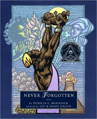 Title: Never Forgotten, Author: Patricia C. McKissack