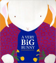 Title: A Very Big Bunny, Author: Marisabina Russo