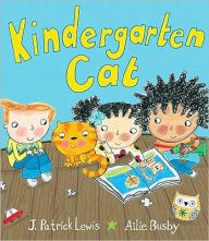 Title: Kindergarten Cat, Author: J. Patrick Lewis