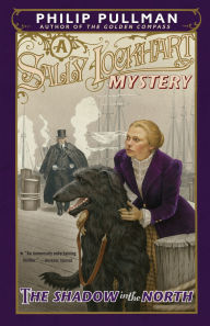Title: The Shadow in the North (Sally Lockhart Series #2), Author: Philip Pullman