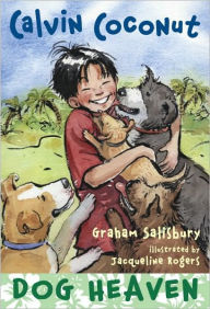 Title: Calvin Coconut: Dog Heaven, Author: Graham Salisbury