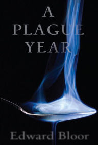 Title: A Plague Year, Author: Edward Bloor