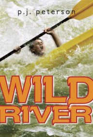Title: Wild River, Author: P.J. Petersen