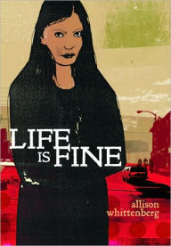 Title: Life Is Fine, Author: Allison Whittenberg