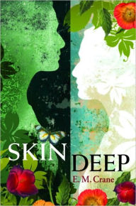 Title: Skin Deep, Author: E. M. Crane