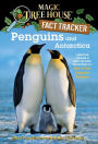 Magic Tree House Fact Tracker #18: Penguins and Antarctica: A Nonfiction Companion to Magic Tree House Merlin Mission Series #12: Eve of the Emperor Penguin
