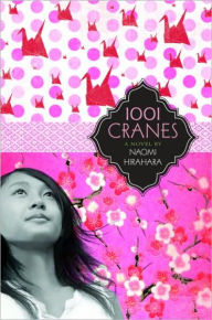 Title: 1001 Cranes, Author: Naomi Hirahara