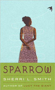 Title: Sparrow, Author: Sherri L. Smith