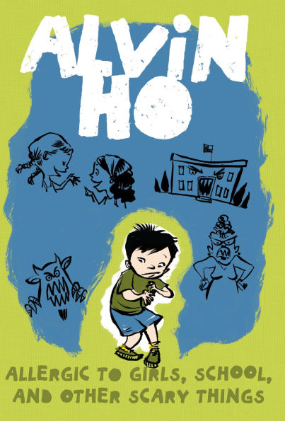 Allergic to Girls, School, and Other Scary Things (Alvin Ho Series #1)