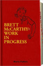 Bret McCarthy: Work in Progress