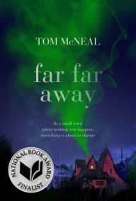 Title: Far Far Away, Author: Tom McNeal