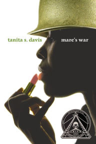 Title: Mare's War, Author: Tanita S. Davis