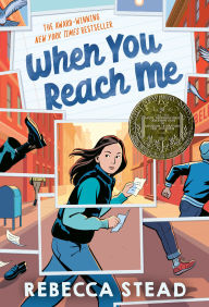 Title: When You Reach Me, Author: Rebecca Stead