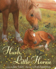 Title: Hush, Little Horsie, Author: Jane Yolen