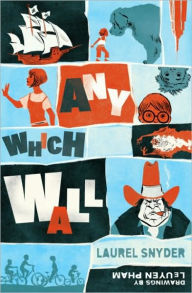 Title: Any Which Wall, Author: Laurel Snyder