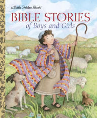 Title: Bible Stories of Boys and Girls (Little Golden Book Series), Author: Christin Ditchfield