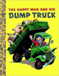 Title: The Happy Man and His Dump Truck, Author: Miryam