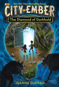 Title: The Diamond of Darkhold (Books of Ember Series #4), Author: Jeanne DuPrau