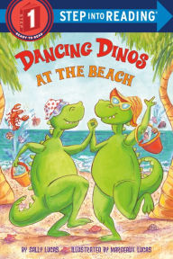 Title: Dancing Dinos at the Beach (Step into Reading Book Series: A Step 1 Book), Author: Sally Lucas