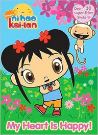 Title: My Heart is Happy! (Ni Hao, Kai-Lan), Author: Golden Books