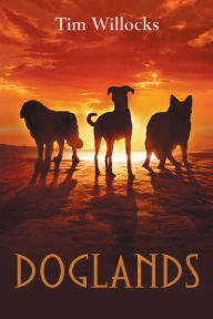 Title: Doglands, Author: Tim Willocks