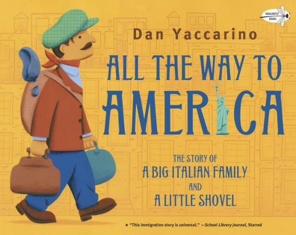 All The Way to America: Story of a Big Italian Family and Little Shovel
