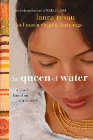 Title: The Queen of Water, Author: Laura Resau