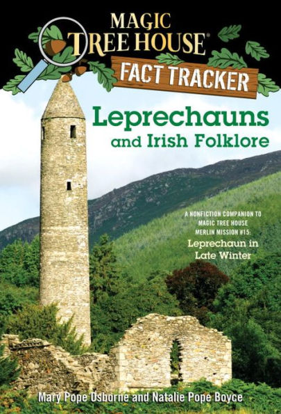 Magic Tree House Fact Tracker #21: Leprechauns and Irish Folklore: A Nonfiction Companion to Magic Tree House Merlin Mission Series #15: Leprechaun in Late Winter