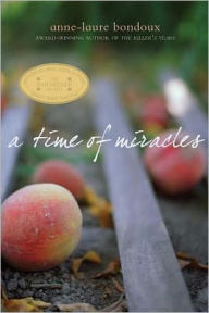 Title: A Time of Miracles, Author: Anne-Laure Bondoux