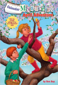 Title: April Adventure (Calendar Mysteries Series #4), Author: Ron Roy