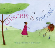 Title: Chirchir Is Singing, Author: Kelly Cunnane