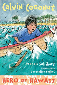 Title: Calvin Coconut: Hero of Hawaii, Author: Graham Salisbury