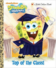 Title: Top of the Class! (SpongeBob SquarePants Series), Author: James Killeen