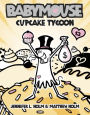 Cupcake Tycoon (Babymouse Series #13)